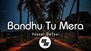 Lyrical: Bandhu Tu Mera | Yasser Desai | Jawaani Jaaneman | 21 Wave Music