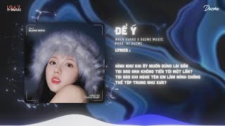 Để Ý - Wren Evans (Duzme Remix) | Vì Em Xinh Lung Linh Lung Linh...Nhạc HOT Trend Tik Tok 2024