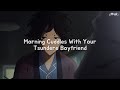 Morning Cuddles With Your Tsundere Boyfriend (M4A) (Tsundere) (Kisses) (Cuddles) ASMR RP