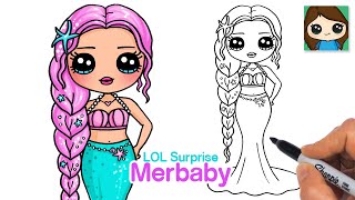 How to Draw a Mermaid Girl | LOL Surprise Merbaby