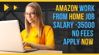 Amazon ఇంటి నుండి ఉద్యోగం | work from home Jobs | Amazon