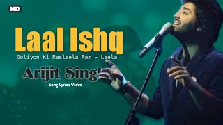"Laal Ishq"- Song (Lyrics) | Arijit Singh | Ram - Leela