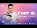 Arepbay Allaniyazov - Chet el (audio 2021)