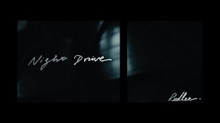 李紅RedLee - Night Drive (Official Music Video)