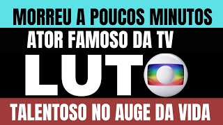 LUTO NO PAIS: ATOR MORRE AOS 32 ANOS, JOVEM NO AUGE DA VIDA, TALENTOSO DEIXARÁ SAUDADES