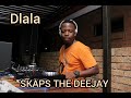 Dlala by SKAPS the DEEJAY...