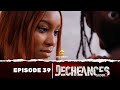 Série - Déchéances - Saison 2 - Episode 39 - VOSTFR