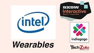 Intel Wearables - Todd Harple - SXSW 2014