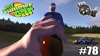 My Summer Car - Joguei uma Garrafa de Cerveja no Policial! #78 (G27 mod)