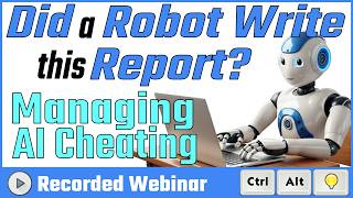 Did a Robot Write this Report? Managing AI Cheating (2026 version)