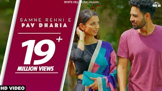 Samne Rehni E (Full Video) SOLO | Pav Dharia | White Hill Music | New Punjabi Songs 2018