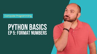 Python Basics Ep5: Format Numbers