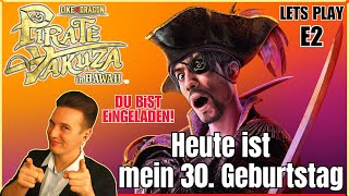 Heute Wurde ich 30 Jahre Alt 🥂🍀 (TEiL 2) | Ca. 1 Stunde LiVE! ⛵️ LAD: Pirate Yakuza in Hawaii E2