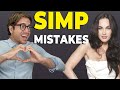 5 SIMP MISTAKES THAT MAKE GIRLS REJECT YOU l Alex Costa