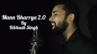 Mann Bharrya 2.0 (Cover version) | Bib's Unplugged | B Praak | Jaani | Shershaah.