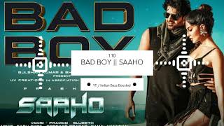 Bad boy song 🎧 Extreme Bass Boosted || Sahoo || Prabhas