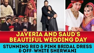 Javeria and Saud’s Beautiful Wedding Day: Stunning Red \u0026 Pink Bridal Dress \u0026 Off-White Sherwani