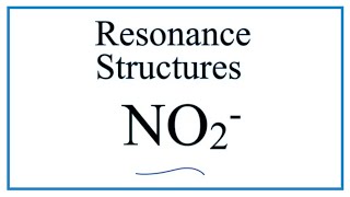 Resonance Structures for NO2- (Nitrite ion)