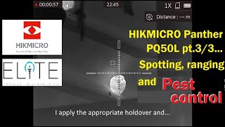 HIKMICRO Panther PQ50L 3 of 3: spotting, ranging and pest control footage