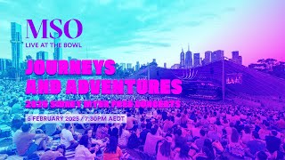 Journeys and Adventures | 2025 Sidney Myer Free Concerts | Melbourne Symphony Orchestra