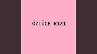 Özlüce Kızı