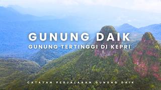 Pendakian Gunung Daik Lingga, Gunung Tertinggi di Kepulauan Riau!