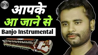 Aap Ke Aa Jane SeII Banjo Instrumental Song  By Chaman Srivastava I Banjo Music