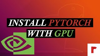 Install Pytorch with GPU for ANY CUDA!