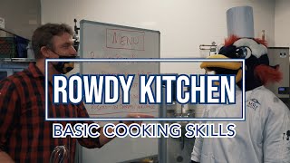 Rogue Kitchen: Rowdy Kitchen - Basic Cooking Skills