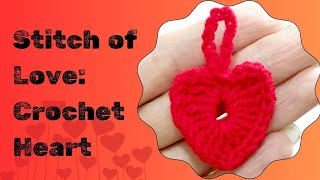 Crochet a Red Heart for Valentine's Day - Easy Tutorial