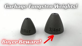 Buyer Beware! These Tungsten Weights Might Not Be Right For You!