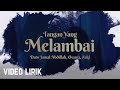 Tangan Yang Melambai  - Dato Jamal Abdillah, Yamani Abdillah, Zaki Yamani - Lirik HQ