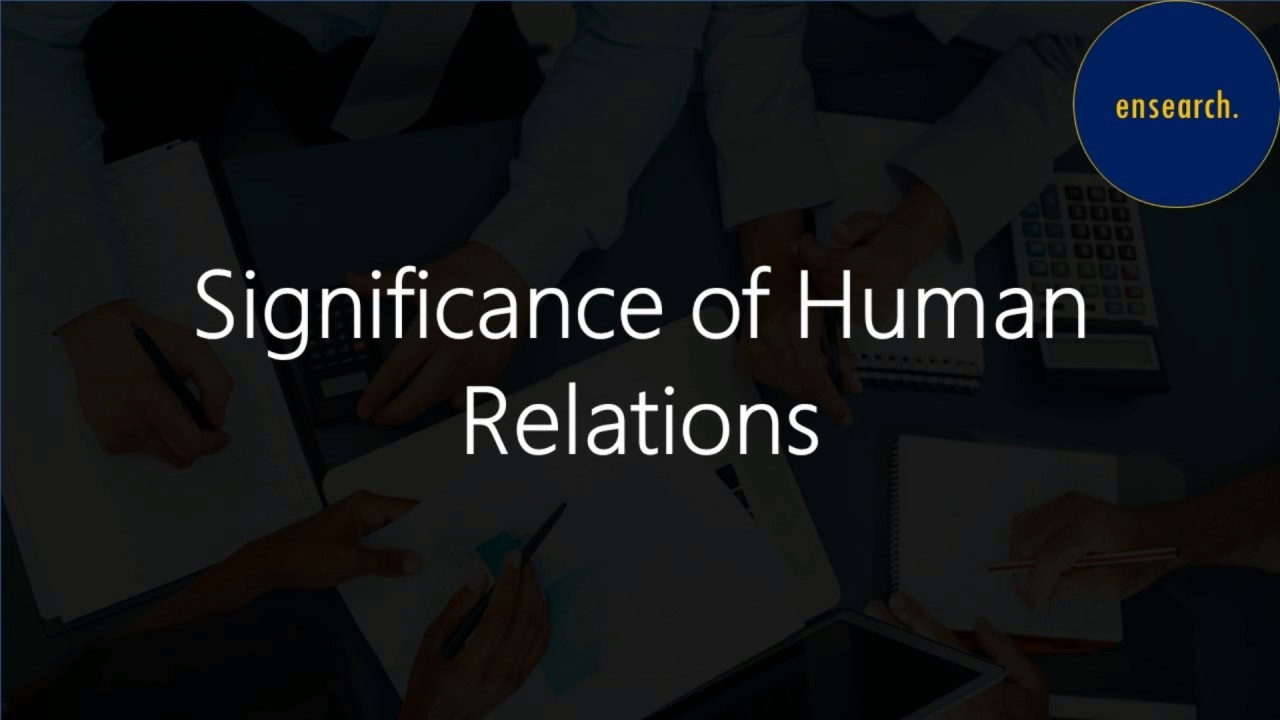 Significance Of Human Relations - YouTube