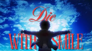 Attack On Titan - Die With A Smile「 AMV 」