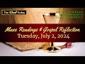 Today's Catholic Mass Readings & Gospel Reflection - Tuesday, July 2, 2024