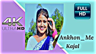 Ankhon_Me_Kajal_New_Santali_4K_Love 💝_Romantic_Status_Video // Tudu_Status_Creating