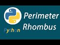 Perimeter of  Rhombus in python-Python Programming