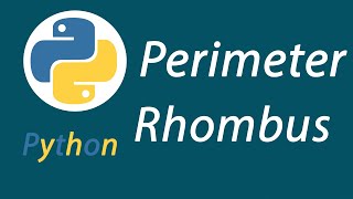 Perimeter of Rhombus in python-Python Programming