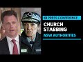 IN FULL: NSW premier, police announce terror investigation into Wakeley church stabbing | ABC News