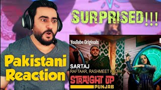 Pakistani Reacts on Sartaj | Raftaar | Rashmeet Kaur  | Straight Up Punjab