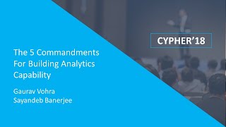 The 5 commandments for building analytics capability - Cypher'18