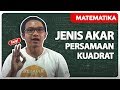 MATEMATIKA Kelas 9 SMP - Persamaan Kuadrat - Jenis-Jenis Akar Persamaan Kuadrat