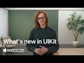 WWDC25: What’s new in UIKit | Apple