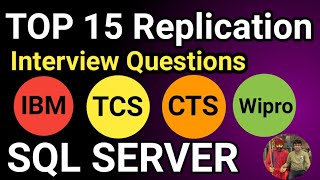 SQL Server Replication Interviews Questions || TOP 15 SQL Server Replication Interview Questions