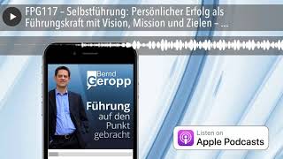 FPG117 – Selbstführung: Persönlicher Erfolg als Führungskraft mit Vision, Mission und Zielen –