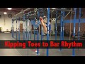 Rhythm for Kipping Toes to Bar