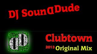 DJ Sounddude - Clubtown (Original Mix)