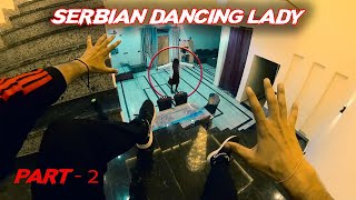 Serbian Dancing Lady Part 2 🔥| Horror POV | Flyingmeenaboi