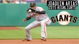 Joaquin Arias | 2015 Giants Highlights HD