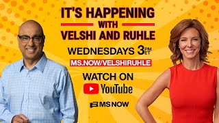 It’s Happening with Velshi & Ruhle | MS NOW LIVE Q&A